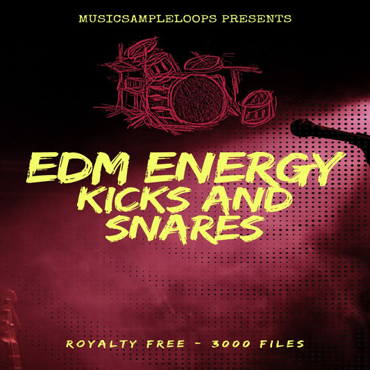 EDM Energy Kicks and Snares