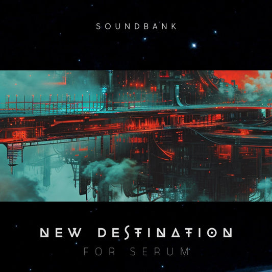 xfer Serum New Destination Presets