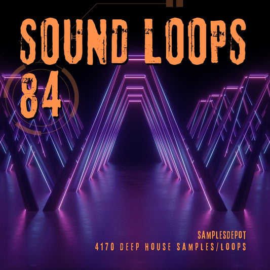 Sound Loops 84 Deep House Vibes