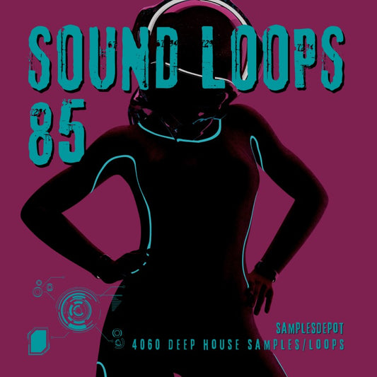 Sound Loops 85 Deep House Vibes