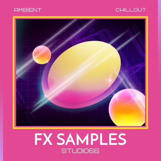 Chillout Ambient FX Pack Wav Samples